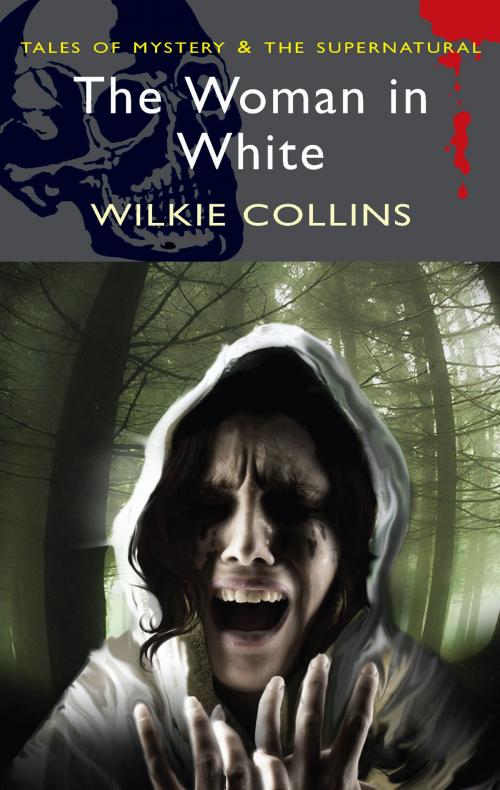 Cover of the book The Woman in White by Wilkie Collins, Scott Brewster, David Stuart Davies, Wordsworth Editions Ltd