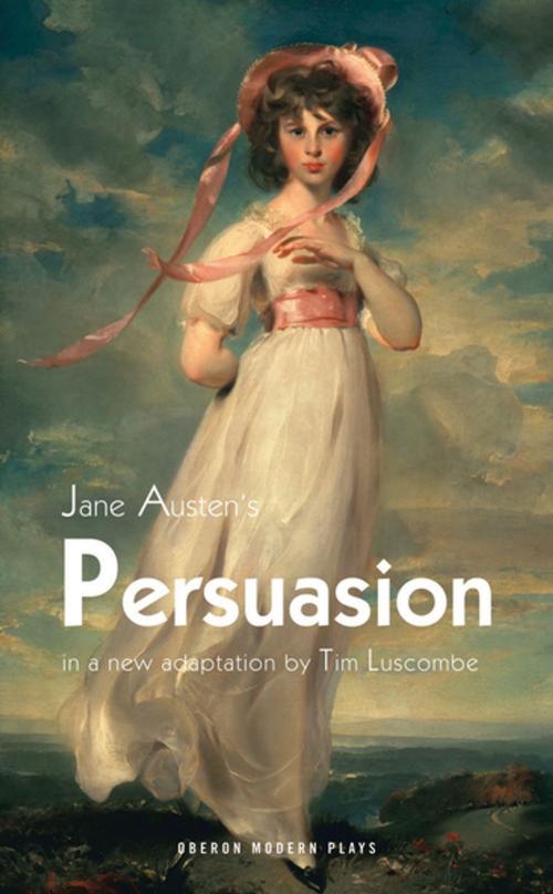 Cover of the book Persuasion by Jane Austen, Tim Luscombe, Oberon Books