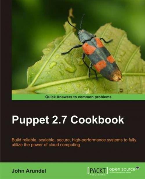 Cover of the book Puppet 2.7 Cookbook by John Arundel, Packt Publishing