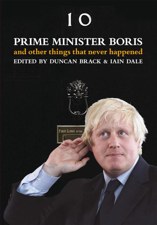 Cover of the book Prime Minister Boris by , Biteback Publishing