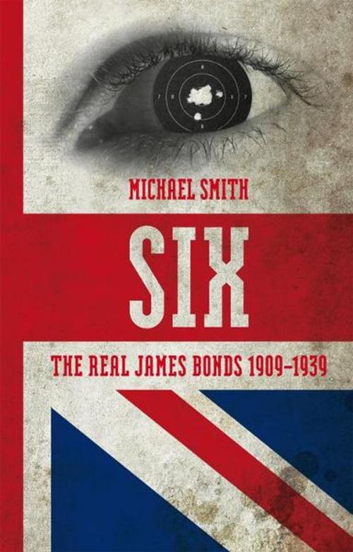 Cover of the book Six by Michael Smith, Biteback Publishing