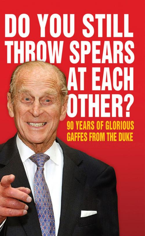 Cover of the book Do You Still Throw Spears At Each Other? by Anon, Simon & Schuster UK