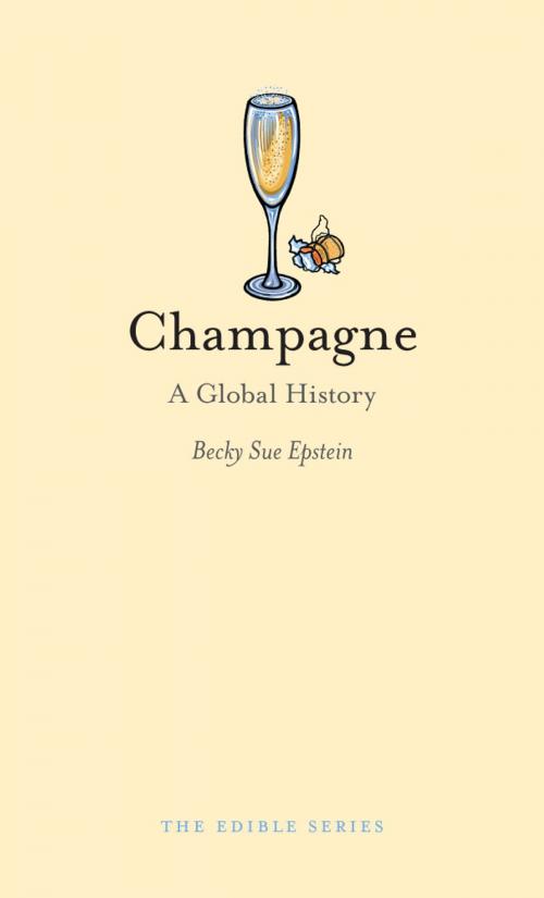 Cover of the book Champagne by Becky Sue Epstein, Reaktion Books
