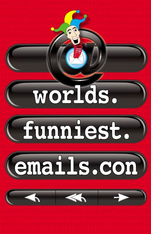Cover of the book Worlds.Funniest.Emails.con by , Hachette New Zealand