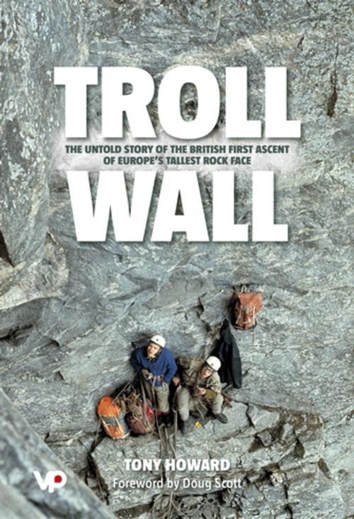Cover of the book Troll Wall by Tony Howard, Vertebrate Publishing