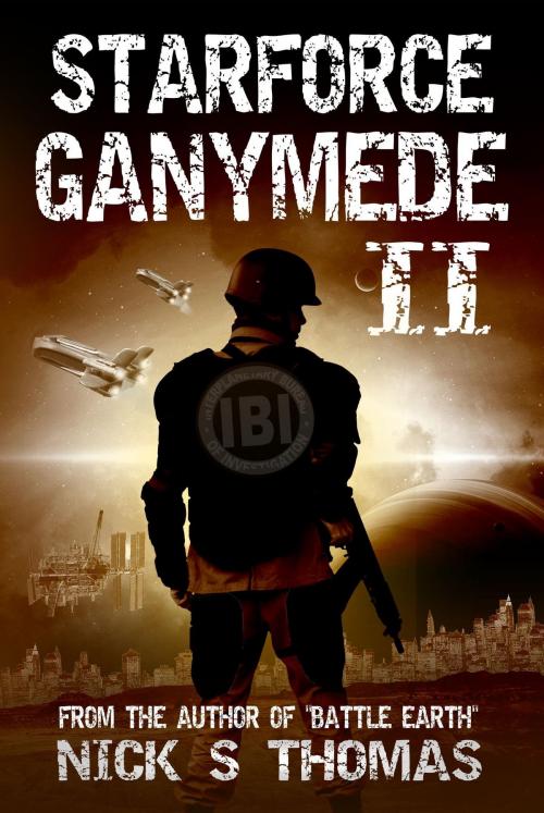 Cover of the book Starforce Ganymede II by Nick S. Thomas, Swordworks & Miro Books