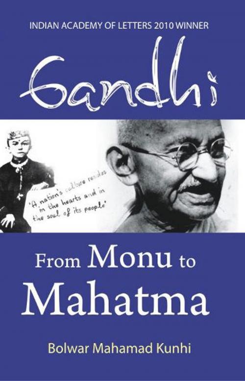 Cover of the book Gandhi: From Monu to Mahatma by Bolwar Mahamad Kunhi, Peak Platform