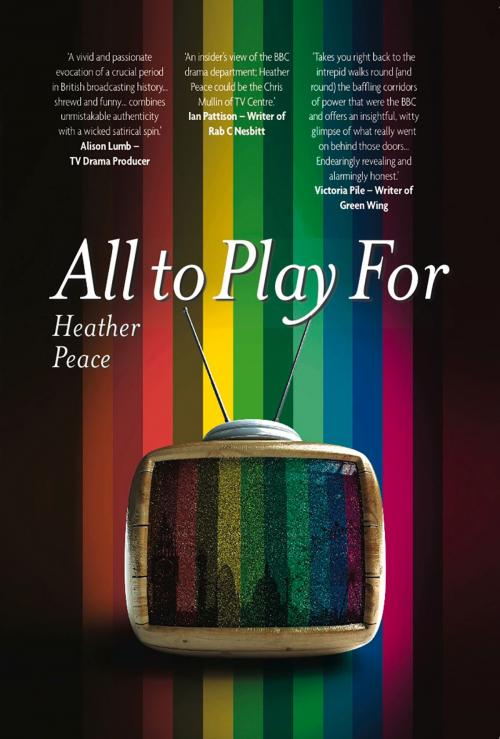 Cover of the book All To Play For by Heather Peace, Legend Times Group
