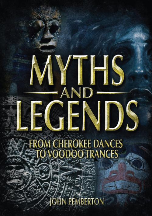 Cover of the book Myths and Legends by John Pemberton, Canary Press eBooks Limited