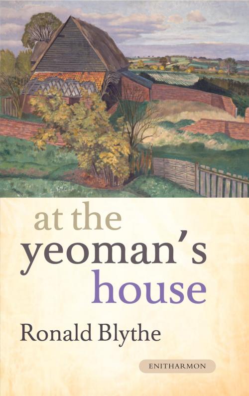 Cover of the book At the Yeoman's House by Ronald Blythe, Enitharmon Press