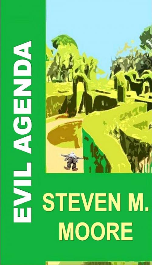 Cover of the book Evil Agenda by Steven M. Moore, Steven M. Moore