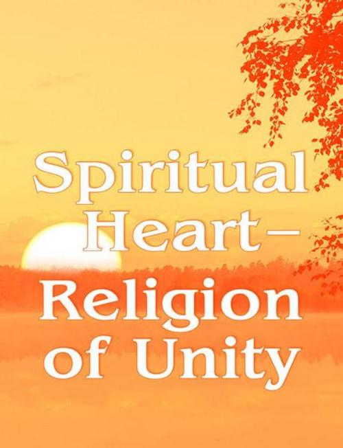 Cover of the book Spiritual Heart — Religion of Unity by Vladimir Antonov, New Atlanteans