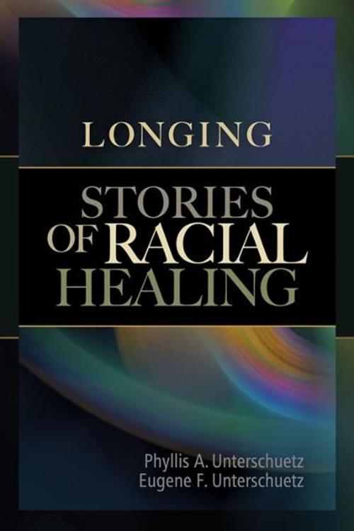 Cover of the book Longing: Stories Of Racial Healing by Phyllis A Unterschuetz, Eugene F Unterschuetz, Bahai Publishing