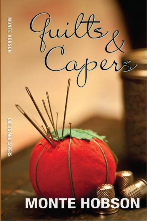 Cover of the book Quilts & Capers by Monte Hobson, Crooked River Press