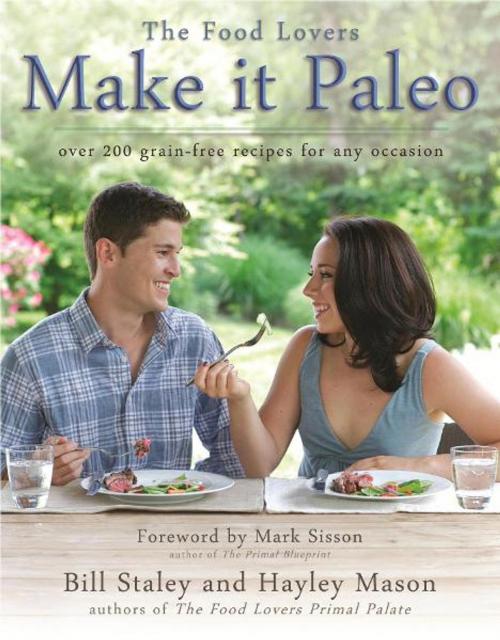Cover of the book Make it Paleo: Over 200 Grain Free Recipes for Any Occasion by Hayley Mason, Bill Staley, Victory Belt Publishing
