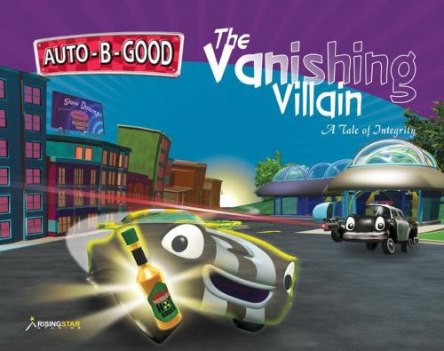 Cover of the book Auto-B-Good: The Vanishing Villain by Phillip Walton, Rising Star Studios, LLC.