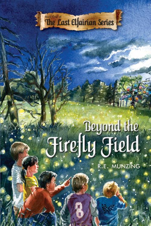 Cover of the book Beyond the Firefly Field by R.E. Munzing, BQB Publishing