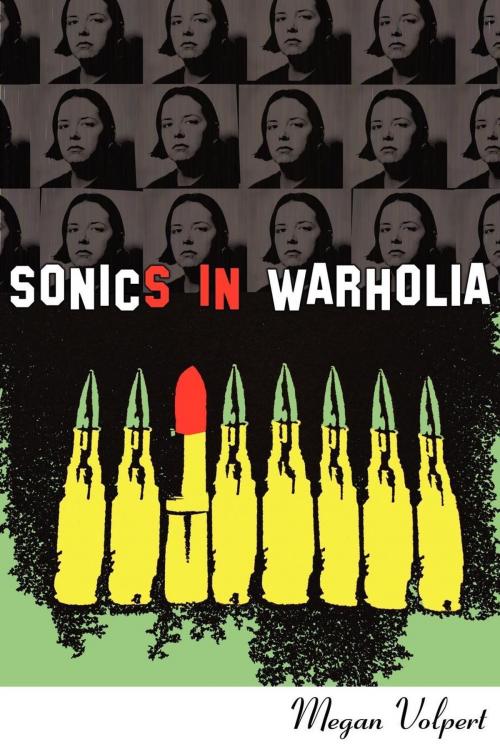 Cover of the book Sonics in Warholia by Megan Volpert, Sibling Rivalry Press
