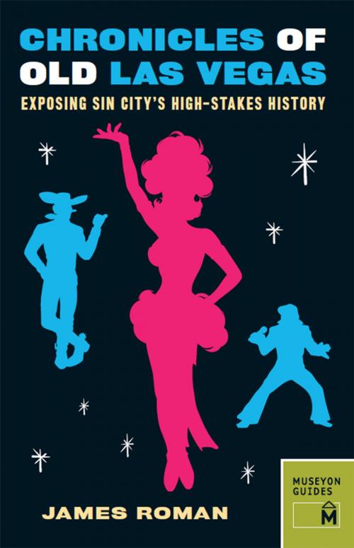 Cover of the book Chronicles of Old Las Vegas by James Roman, Museyon
