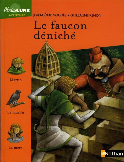 Cover of the book Le faucon déniché by Jean-Côme Noguès, Nathan