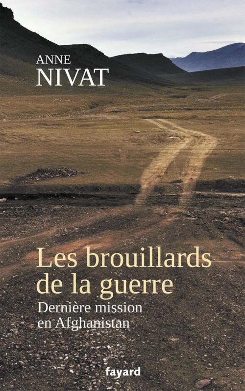 Cover of the book Les brouillards de la guerre by Anne Nivat, Fayard