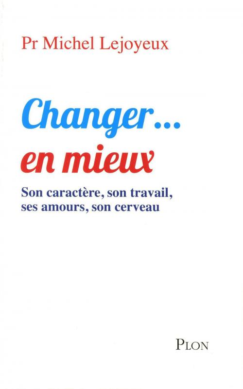 Cover of the book Changer... en mieux by Michel LEJOYEUX, Place des éditeurs