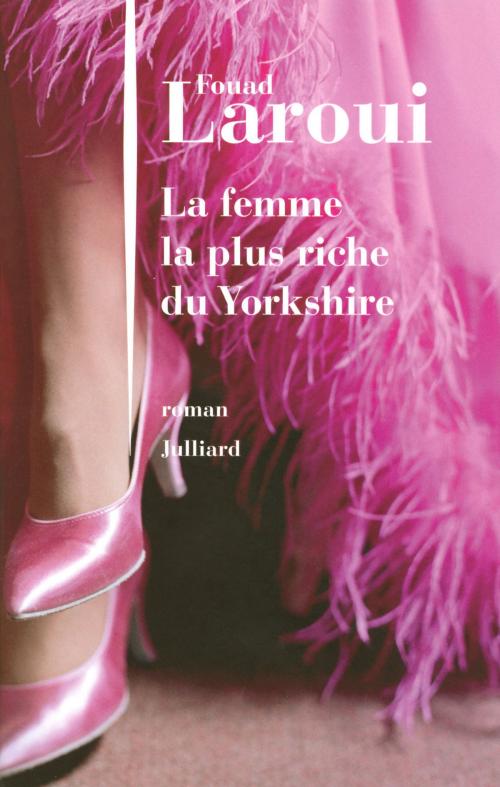 Cover of the book La femme la plus riche du Yorkshire by Fouad LAROUI, Groupe Robert Laffont