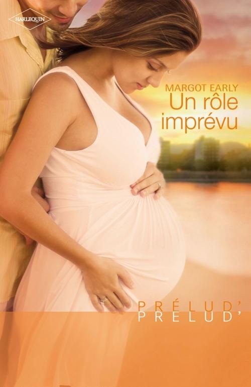 Cover of the book Un rôle imprévu by Margot Early, Harlequin