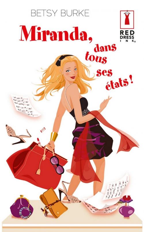 Cover of the book Miranda, dans tous ses états ! by Betsy Burke, Harlequin