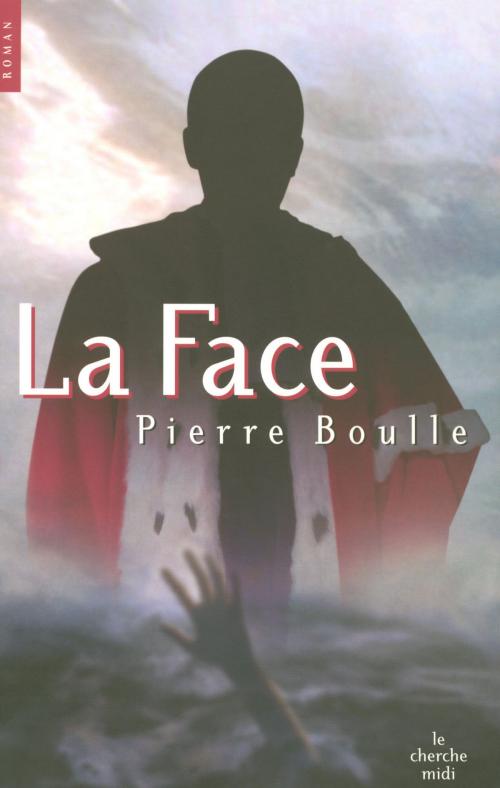 Cover of the book La face by Pierre BOULLE, Cherche Midi