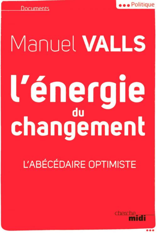 Cover of the book L'énergie du changement by Manuel VALLS, Cherche Midi