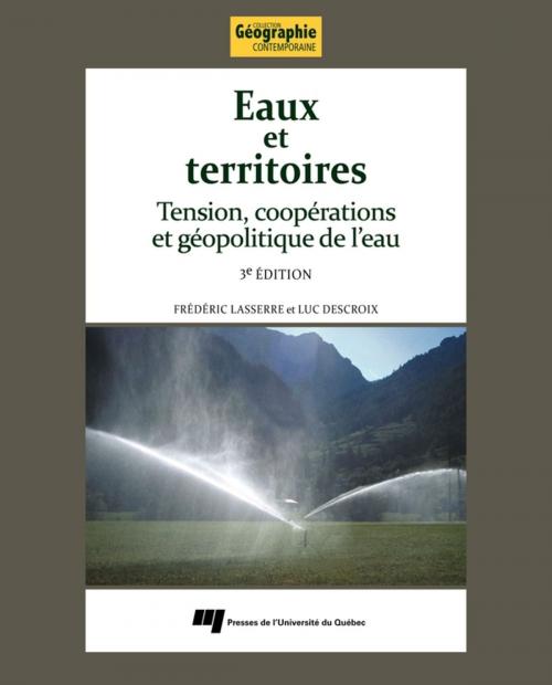 Cover of the book Eaux et territoires, 3e édition by Frédéric Lasserre, Luc Descroix, Presses de l'Université du Québec