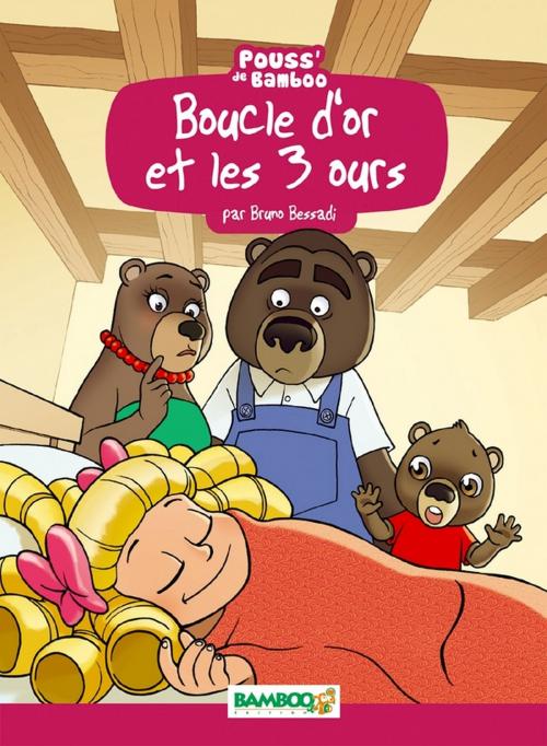 Cover of the book Boucle d'or et les 3 ours by Bruno Bessadi, Hélène Beney-Paris, Bamboo Jeunesse Digital