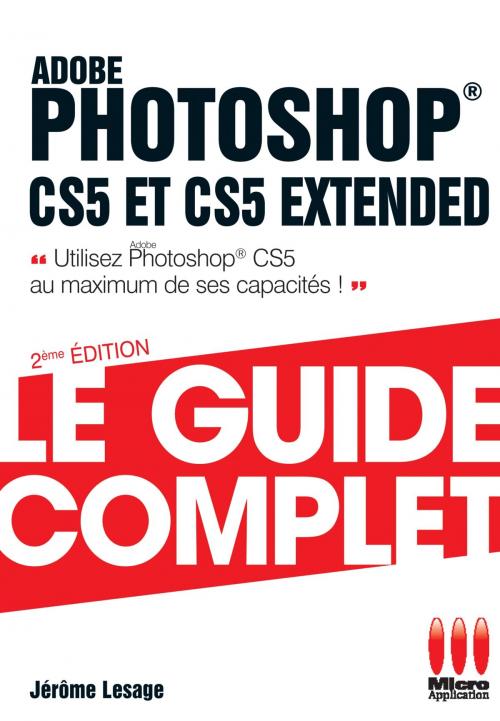 Cover of the book Photoshop Cs5.5 Guide Complet by Jérôme Lesage, MA Editions