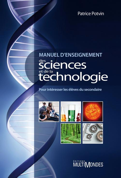 Cover of the book Manuel d’enseignement des sciences et de la technologie by Patrice Potvin, Éditions MultiMondes