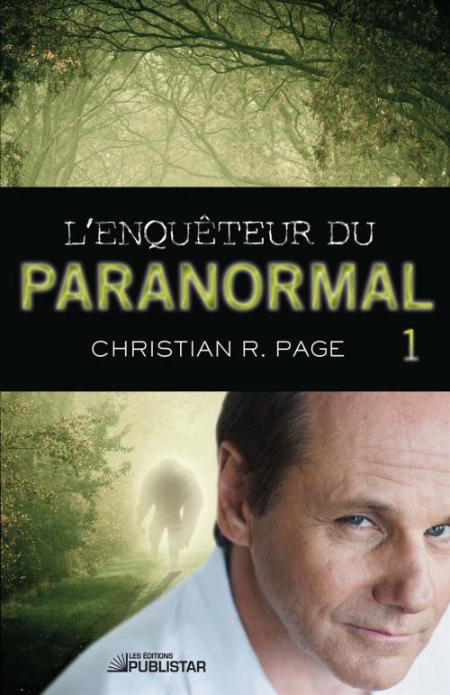 Cover of the book L'Enquêteur du paranormal, tome 1 by Christian R. Page, Publistar
