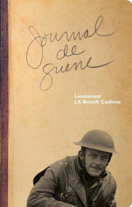 Cover of the book Journal de guerre by J.S. Benoît Cadieux, VLB éditeur