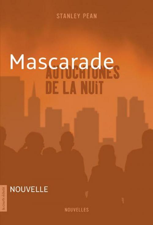 Cover of the book Mascarade by Stanley Péan, La courte échelle