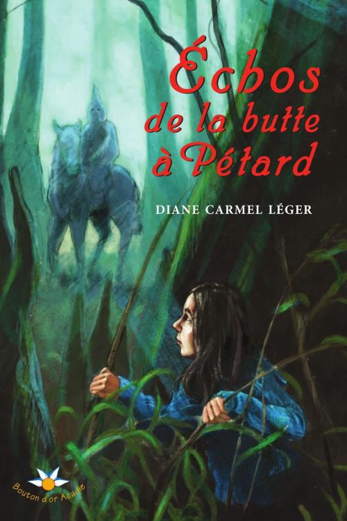 Cover of the book Échos de la butte à Pétard by Diane Carmel Léger, Bouton d'or Acadie