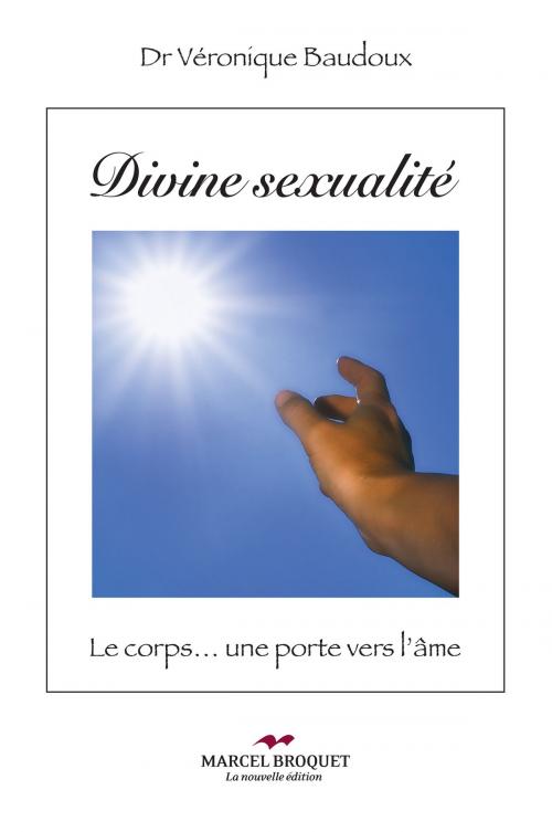 Cover of the book Divine Sexualité by Véronique Baudoux, Marcel Broquet