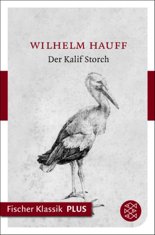 Cover of the book Die Geschichte vom Kalif Storch by Wilhelm Hauff, FISCHER E-Books