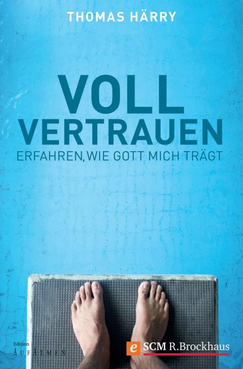 Cover of the book Voll vertrauen by Thomas Härry, SCM R.Brockhaus
