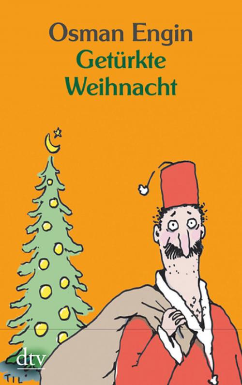 Cover of the book Getürkte Weihnacht by Osman Engin, dtv