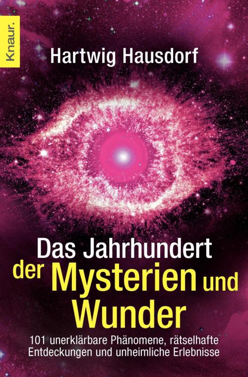 Cover of the book Das Jahrhundert der Mysterien und Wunder by Hartwig Hausdorf, Knaur eBook
