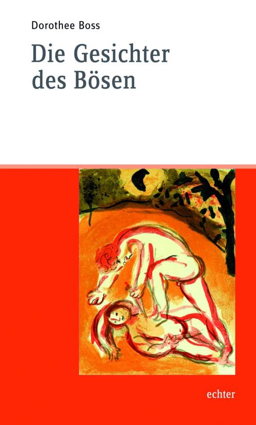 Cover of the book Die Gesichter des Bösen by Dorothee Boss, Echter