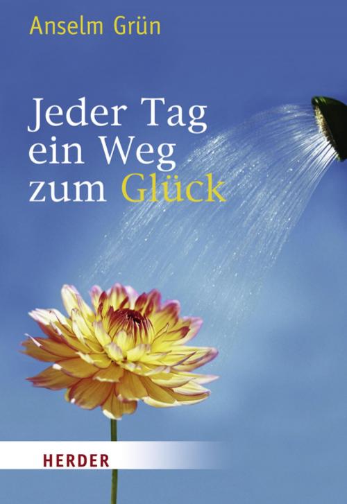 Cover of the book Jeder Tag ein Weg zum Glück by Anselm Grün, Verlag Herder
