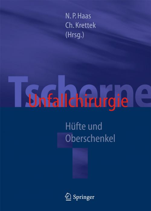 Cover of the book Tscherne Unfallchirurgie by , Springer Berlin Heidelberg