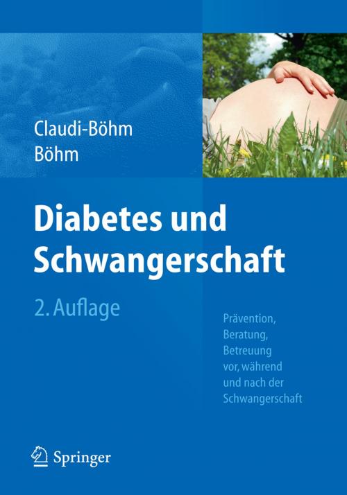 Cover of the book Diabetes und Schwangerschaft by Gabriele Buck, Simone Claudi-Böhm, Gudrun Jütting, Bernhard Böhm, Wolfgang E. Paulus, Helmut Kleinwechter, Springer Berlin Heidelberg