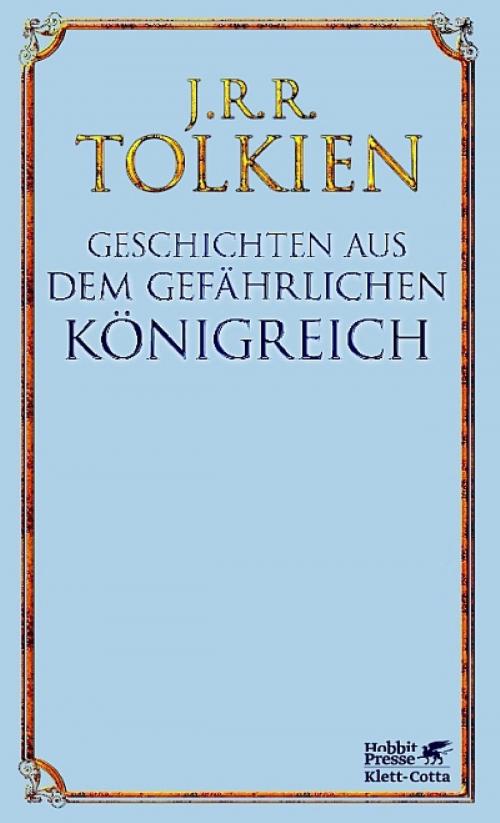 Cover of the book Geschichten aus dem gefährlichen Königreich by J.R.R. Tolkien, Klett-Cotta