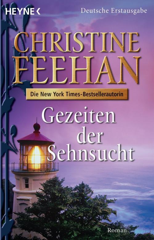 Cover of the book Gezeiten der Sehnsucht by Christine Feehan, Birgit Groll, Heyne Verlag